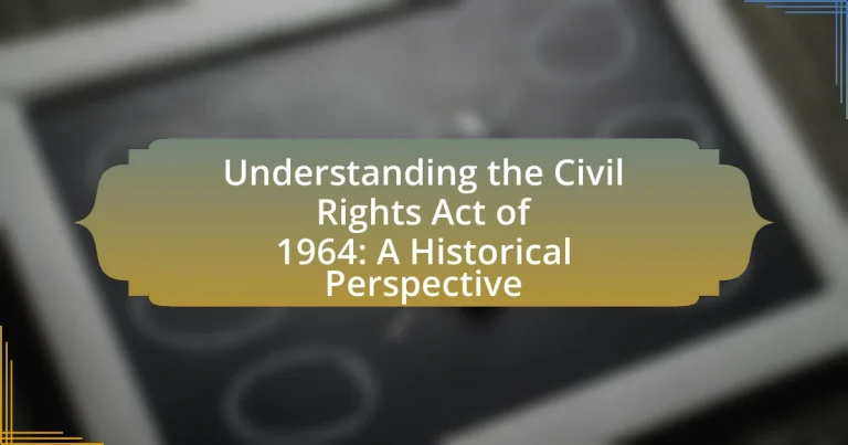 Understanding the Civil Rights Act of 1964: A Historical Perspective