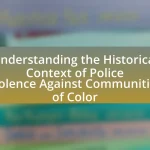 Understanding the Historical Context of Police Violence Against Communities of Color