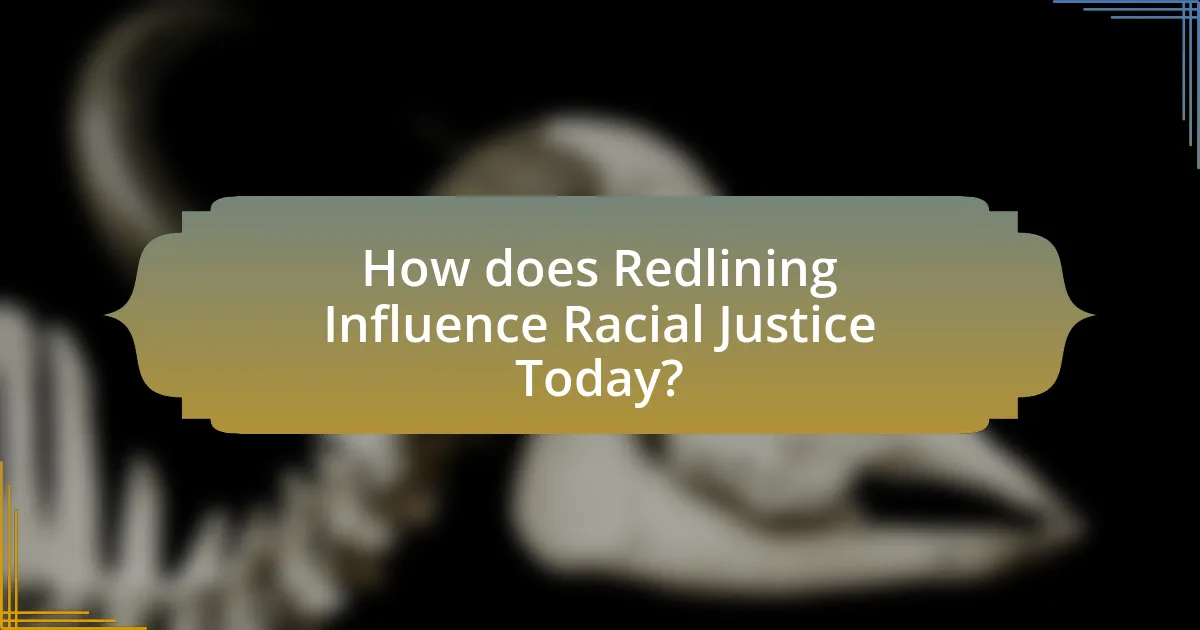 How does Redlining Influence Racial Justice Today?
