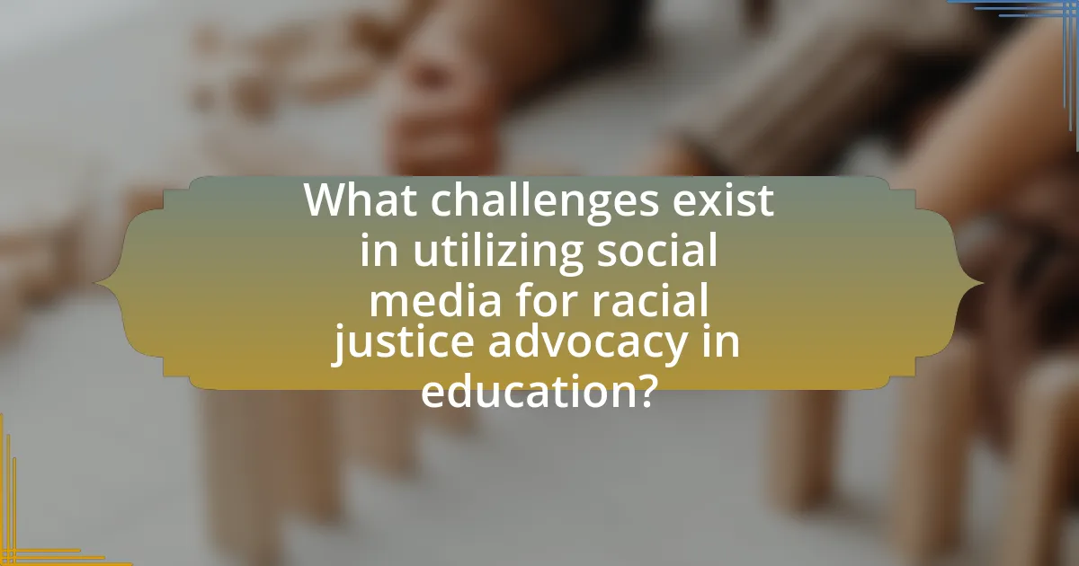 What challenges exist in utilizing social media for racial justice advocacy in education?